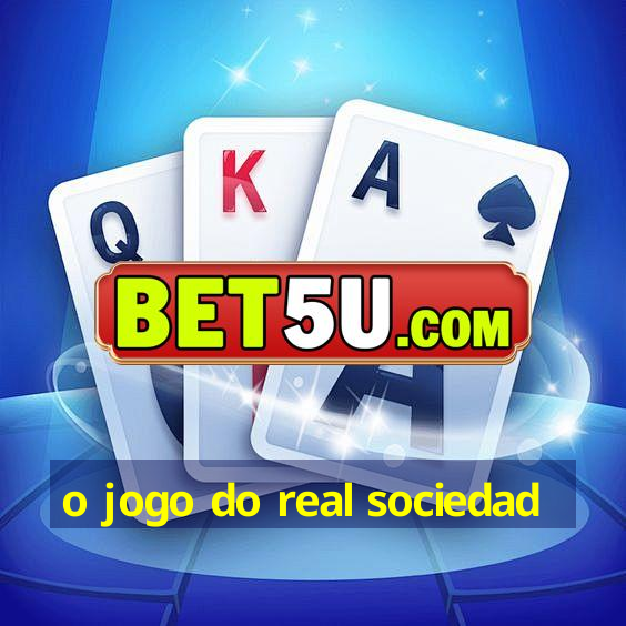 o jogo do real sociedad